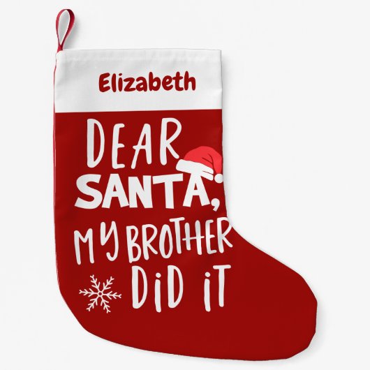 Beste kerstman, mijn broer heeft het grappig gemaa kleine kerstsok (Voorkant)