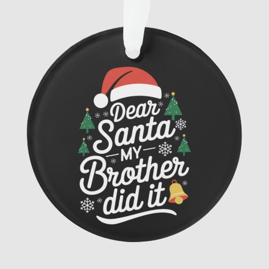 Beste kerstman, mijn broer heeft het grappig gemaa ornament (voorkant)