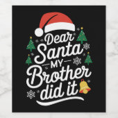 Beste kerstman, mijn broer heeft het grappig gemaa wijn etiket (Enkel label)