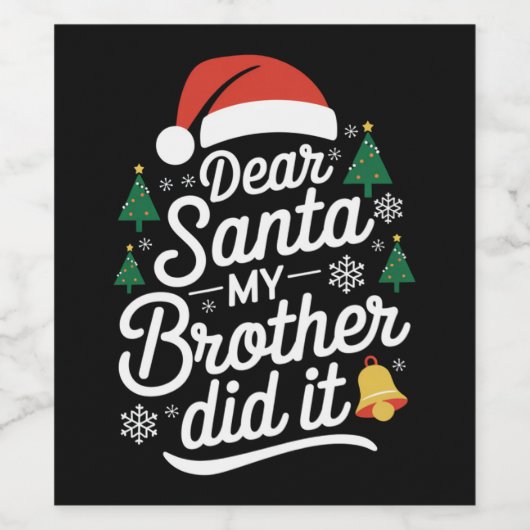 Beste kerstman, mijn broer heeft het grappig gemaa wijn etiket (Enkel label)