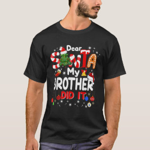 Beste kerstman, mijn broer heeft kerst voor jongen t-shirt