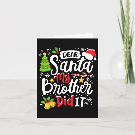 Beste kerstman, mijn broer heeft me gevierd kaart (Voorkant)