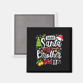 Beste kerstman, mijn broer heeft me gevierd magneet (Voorkant / Achterkant)