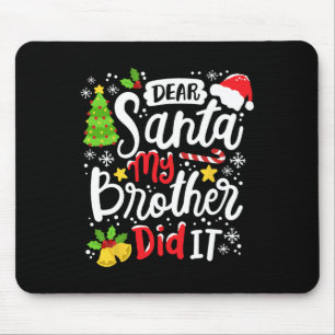Beste kerstman, mijn broer heeft me gevierd muismat