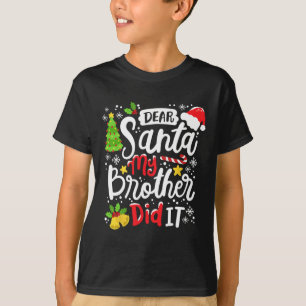 Beste kerstman, mijn broer heeft me gevierd t-shirt