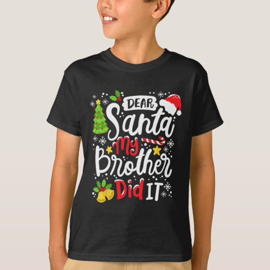 Beste kerstman, mijn broer heeft me gevierd t-shirt (Voorkant)