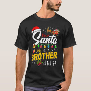 Beste kerstman, mijn broer kwam overeen met Kerstm T-shirt