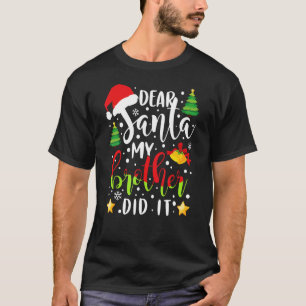Beste kerstman, mijn broer t-shirt