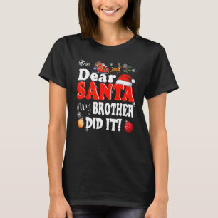 Beste kerstman, mijn broer t-shirt
