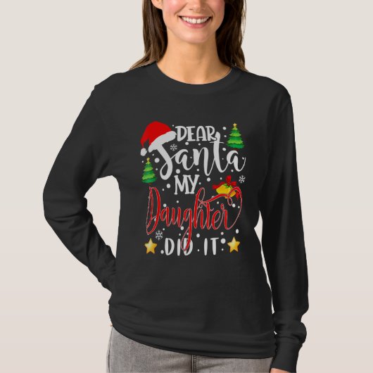 Beste kerstman, mijn dochter heeft het grappig ged t-shirt (Voorkant)