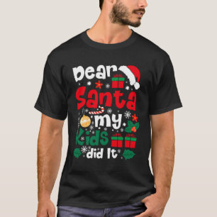 Beste kerstman, mijn Kinderen hebben het grappig g T-shirt