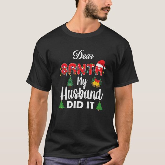 Beste kerstman, mijn man heeft het grappig gemaakt t-shirt (Voorkant)