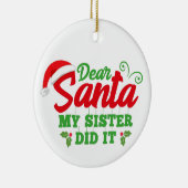 beste kerstman, mijn zus heeft het gedaan keramisch ornament (Rechts)