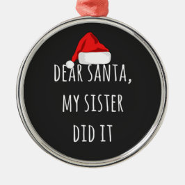 Beste kerstman Mijn zus heeft het gedaan Metalen Ornament