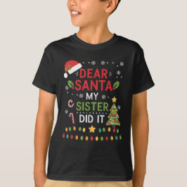 Beste kerstman, mijn zusje deed het grappige kerst t-shirt