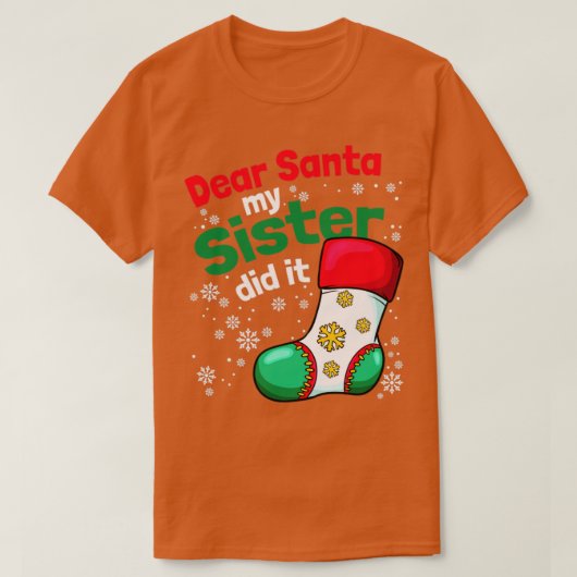 Beste kerstman, mijn zuster heeft het gedaan t-shirt (Design voorkant)