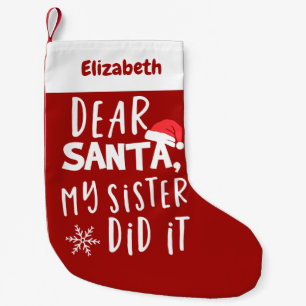 Beste kerstman, mijn zuster heeft het grappig geda kleine kerstsok