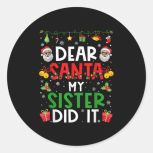 Beste kerstman, mijn zuster heeft het grappig geda ronde sticker