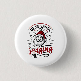 Beste kerstman stop met me te beoordelen grappige  ronde button 3,2 cm