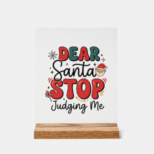 Beste Kerstman, stop met over me te oordelen Kerst Acryl Bord