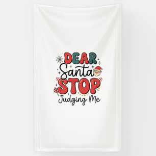 Beste Kerstman, stop met over me te oordelen Kerst Spandoek