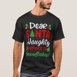 Beste Kerstman Stout Maar Leuk Voor Sneeuwvlokken! T-shirt