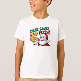 Beste Kerstman, stuur deze kerst pizza T-shirt