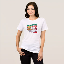 Beste Kerstman, stuur deze kerst pizza Tri-Blend Shirt