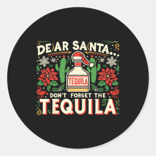Beste Kerstman, vergeet de Tequila niet, grappig d Ronde Sticker