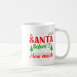 Beste Kerstman Voordat ik het Uitleg Hoeveel Weet Koffiemok