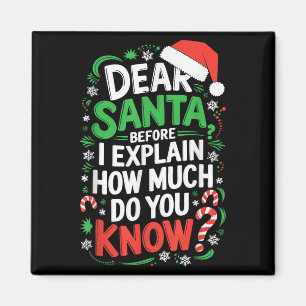 Beste Kerstman Voordat Ik Het Uitleg Hoeveel Weet Magneet