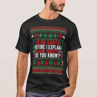Beste kerstman, voordat ik uitleg hoeveel je weet t-shirt