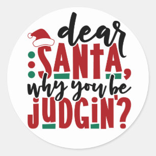Beste Kerstman Waarom Oordeel Je   Leuke Kersthumo Ronde Sticker