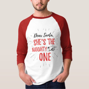 Beste kerstman, ze is de Naughty One Kerstmis. T-shirt