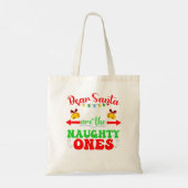 Beste kerstman, ze zijn de Naughty Ones Kerstmis G Tote Bag (Achterkant)