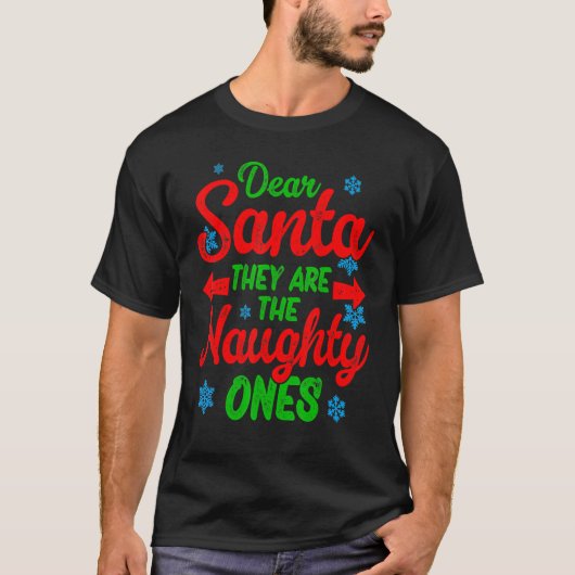 Beste kerstman, ze zijn de Naughty. T-shirt (Voorkant)