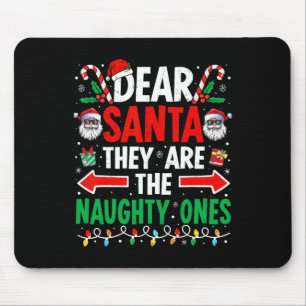 Beste kerstman, ze zijn de Naughty's Funny Christm Muismat