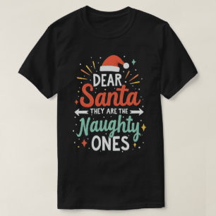 Beste kerstman, ze zijn de Naughty's kerst T-shirt