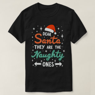 Beste kerstman, ze zijn de Naughty's kerst T-shirt