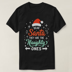 Beste kerstman, ze zijn de Naughty's kerst T-shirt