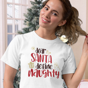 Beste kerstmis in Santa Define Naughty T-shirt