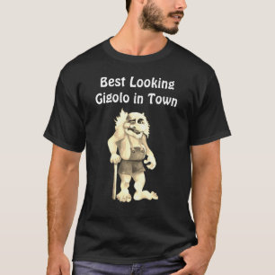 Beste kijk op Gigolo in Town - Funny and Sarcastic T-shirt