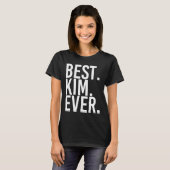 Beste. Kim. Ooit. Grappig Gepersonaliseerd Naam Gr T-shirt (Voorkant volledig)