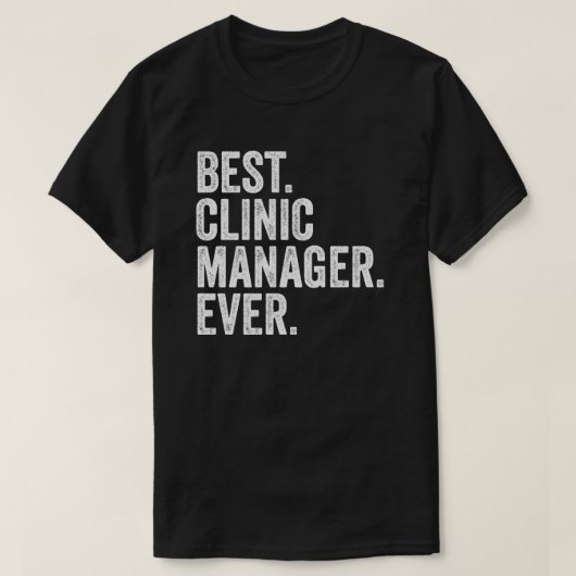 Beste klinische manager ooit t-shirt (Design voorkant)
