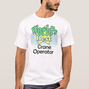 Beste kraanexploitant ter wereld t-shirt