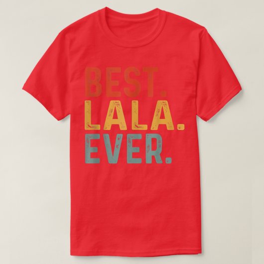 Beste Lala Ever Retro  unieke cadeaus voor Lala T-shirt (Design voorkant)