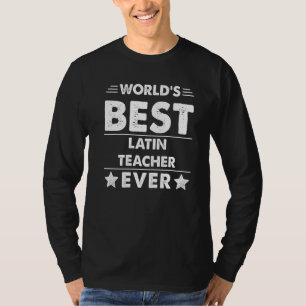 Beste Latijnse leraar ooit 1 ter wereld T-shirt