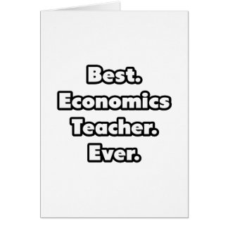 Beste. Leraar economie. Ooit.