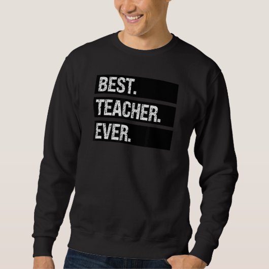 Beste leraar ooit beste leraar beste basisschool trui (Voorkant)