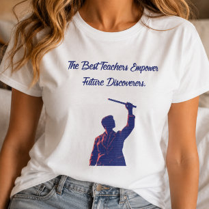 Beste leraren empower toekomstige ontdekkers Weten T-shirt